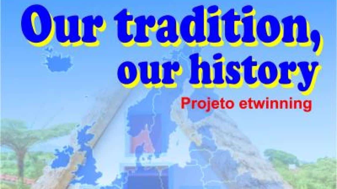 Our Tradition, Our History:  Kültürel Mirası Keşfetme Yolculuğu